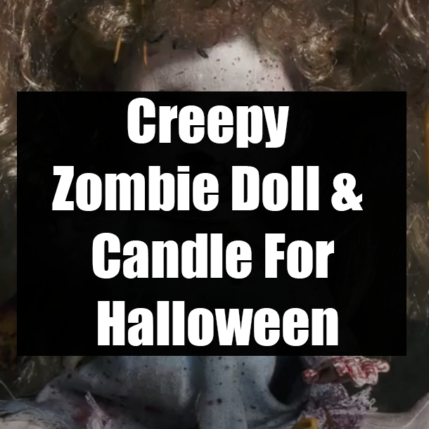 Creepy Zombie Doll & Candle For Halloween