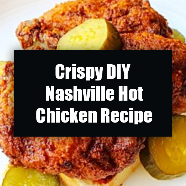 Crispy DIY Nashville Hot Chicken Recipe