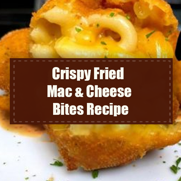 Crispy Fried Mac & Cheese Bites Recipe