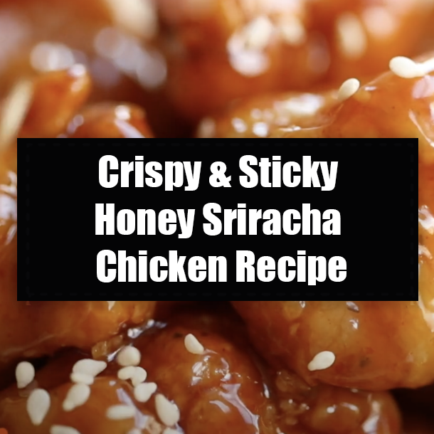 Crispy & Sticky Honey Sriracha Chicken Recipe