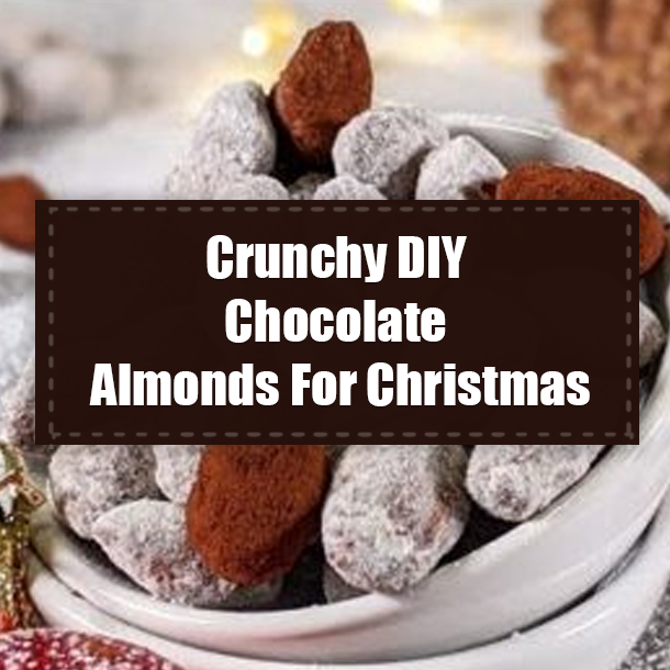 Crunchy DIY Chocolate Almonds For Christmas