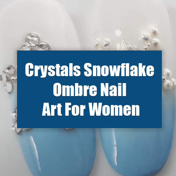 Crystal Snowflake Ombre Nail Art For Women
