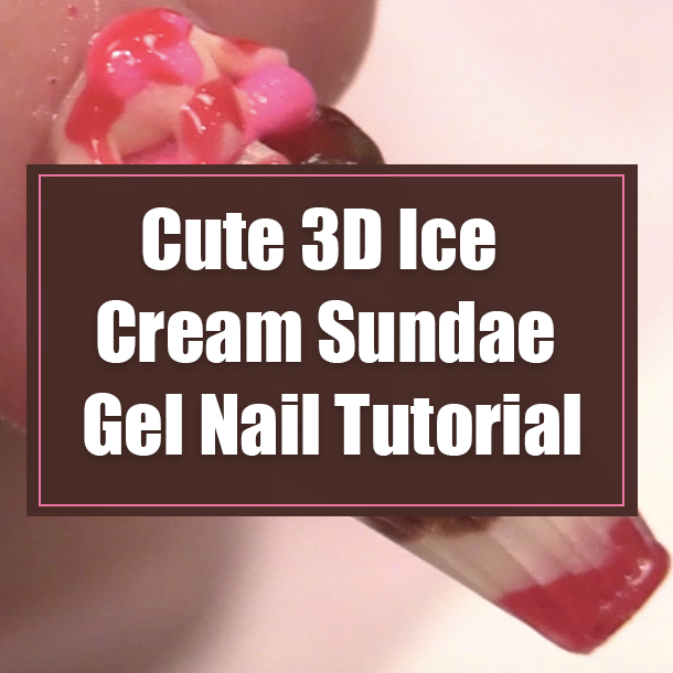 Cute 3D Ice Cream Sundae Gel Nail Tutorial