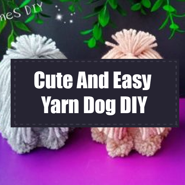 Cute And Easy Yarn Dog DIY