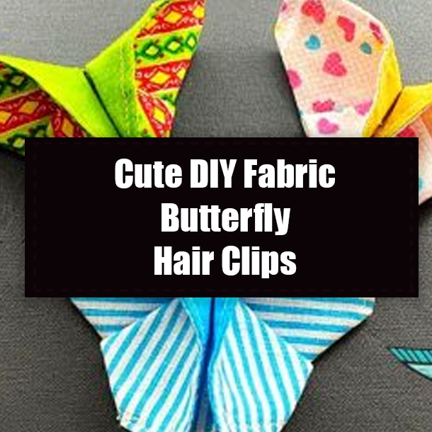 Cute DIY Fabric Butterfly Hair Clips
