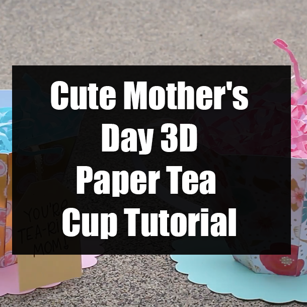 Cute Mother's Day 3D Paper Tea Cup Tutorial