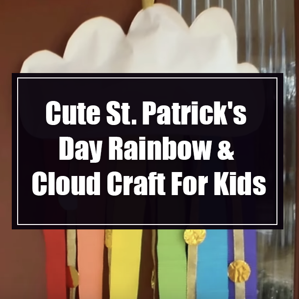 Cute St. Patrick's Day Rainbow & Cloud Craft For Kids