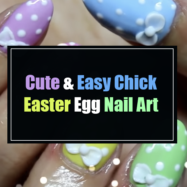 Cute & Easy Chick Easter Egg Nail Art