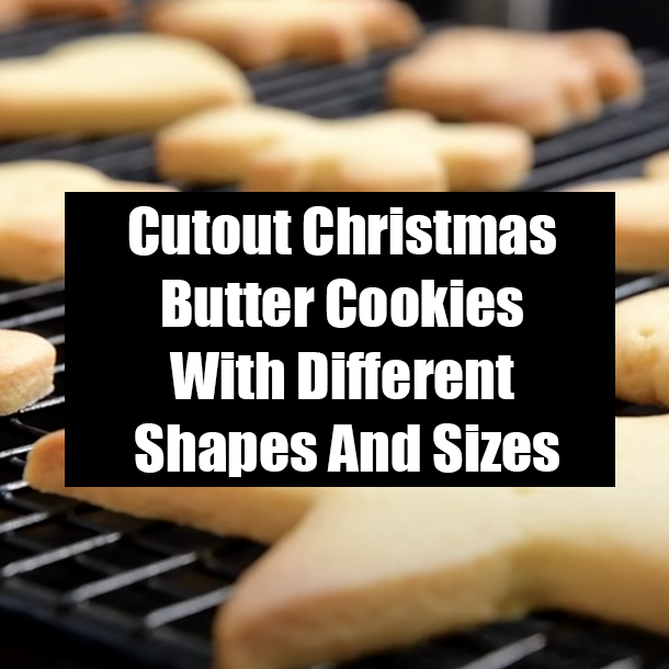Cutout Christmas Butter Cookies With Different Shapes And Sizes