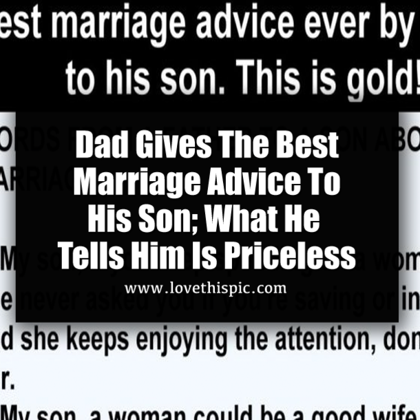 Dad Gives The Best Marriage Advice To His Son; What He Tells Him Is Priceless