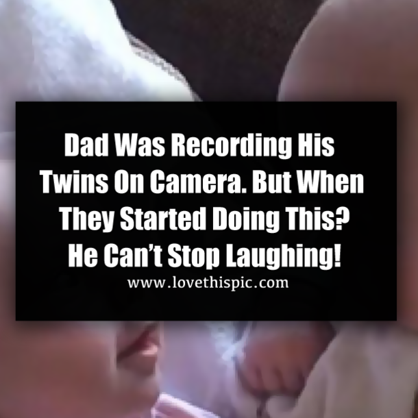 Dad Was Recording His Twins On Camera. But When They Started Doing This? He Can’t Stop Laughing!