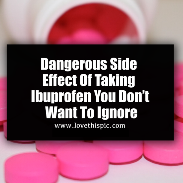 Dangerous Side Effect Of Taking Ibuprofen You Don’t Want To Ignore