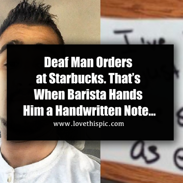 Deaf Man Orders at Starbucks. That’s When Barista Hands Him a Handwritten Note…
