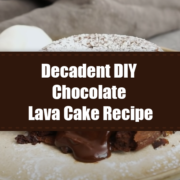 Decadent DIY Chocolate Lava Cake Recipe