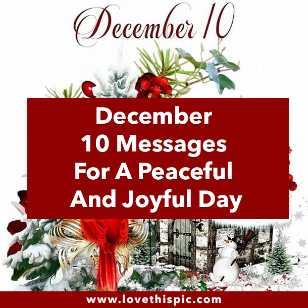 December 10 Messages For A Peaceful And Joyful Day