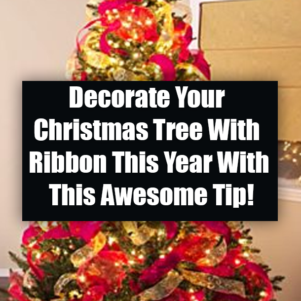 Decorate Your Christmas Tree With Ribbon This Year With This Awesome Tip!