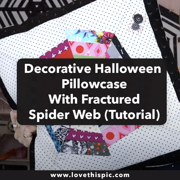 Decorative Halloween Pillowcase With Fractured Spider Web (Tutorial)