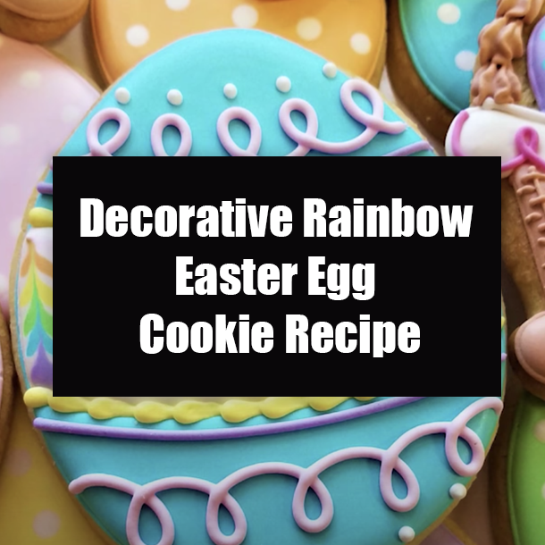 Decorative Rainbow Easter Egg Cookie Recipe