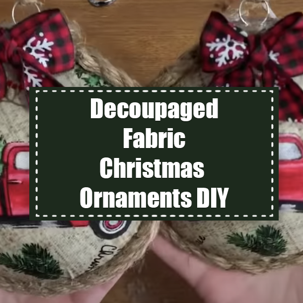 Decoupaged Fabric Christmas Ornaments DIY