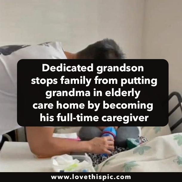 Dedicated grandson stops family from putting grandma in elderly care home by becoming his full-time caregiver