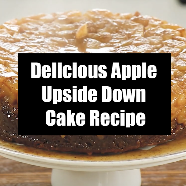 Delicious Apple Upside Down Cake Recipe