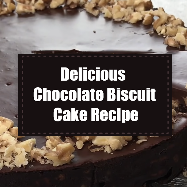 Delicious Chocolate Biscuit Cake Recipe