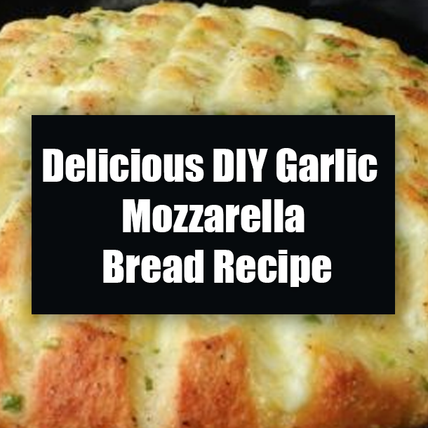 Delicious DIY Garlic Mozzarella Bread Recipe