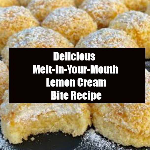 Delicious Melt-In-Your-Mouth Lemon Cream Bite Recipe
