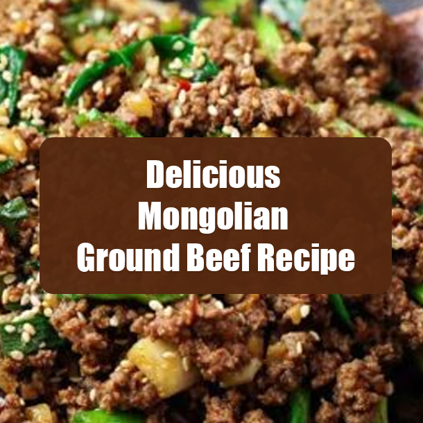Delicious Mongolian Ground Beef Recipe