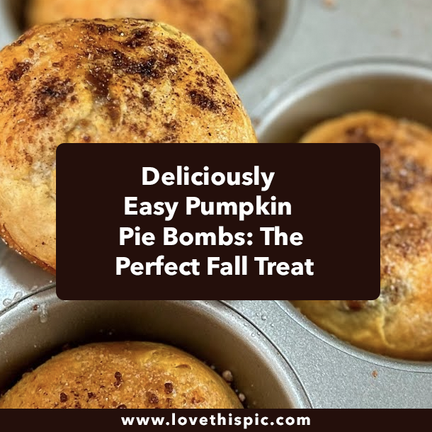 Deliciously Easy Pumpkin Pie Bombs: The Perfect Fall Treat