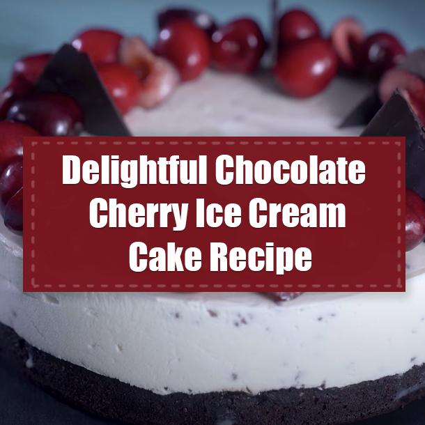 Delightful Chocolate Cherry Ice Cream Cake Recipe