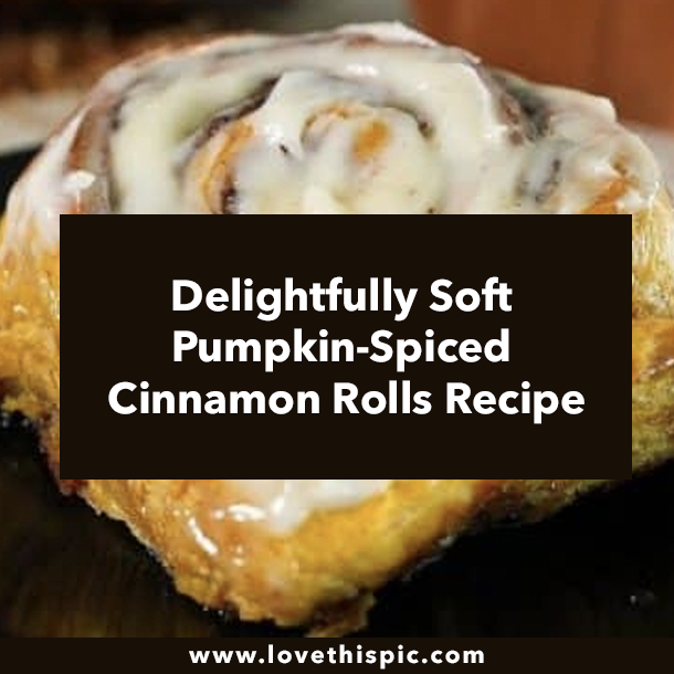 Delightfully Soft Pumpkin-Spiced Cinnamon Rolls Recipe