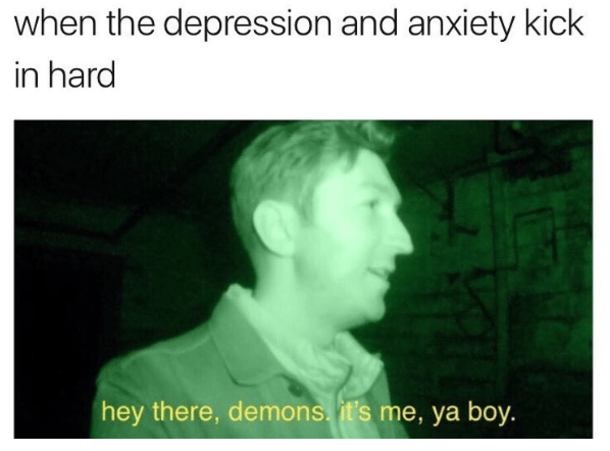 Depression & Anxiety Memes & Pictures That'll Speak To You - picture 10