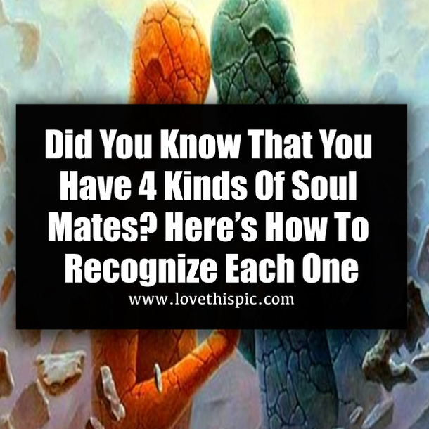 Did You Know That You Have 4 Kinds Of Soul Mates? Here’s How To Recognize Each One