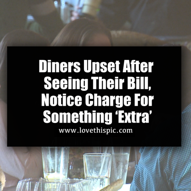 Diners Upset After Seeing Their Bill, Notice Charge For Something ‘Extra’
