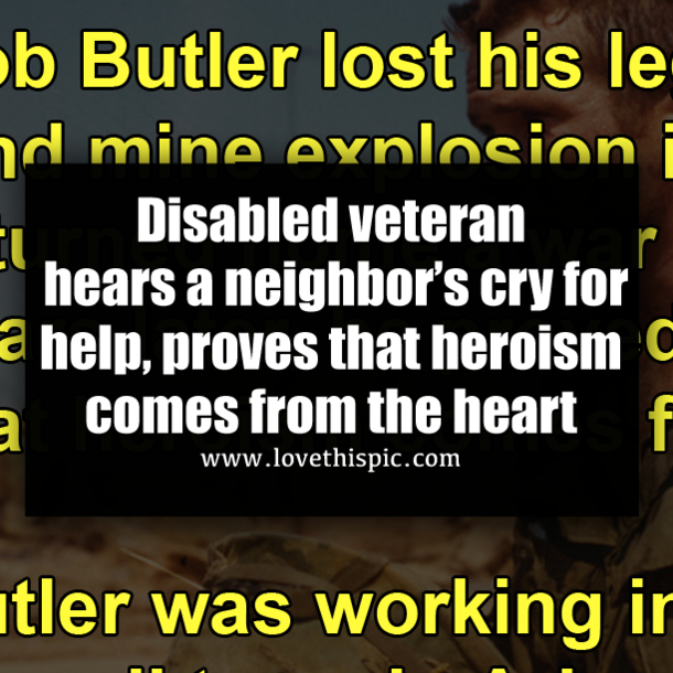 Disabled veteran hears a neighbor’s cry for help, proves that heroism comes from the heart