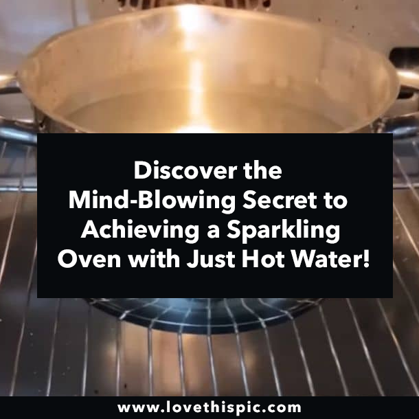 Discover the Mind-Blowing Secret to Achieving a Sparkling Oven with Just Hot Water!