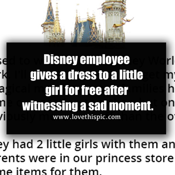 Disney employee gives a dress to a little girl for free after witnessing a sad moment.