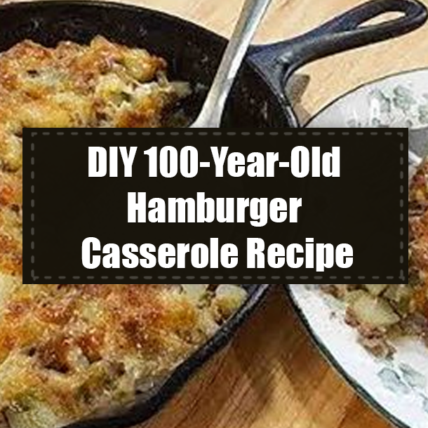 DIY 100-Year-Old Hamburger Casserole Recipe