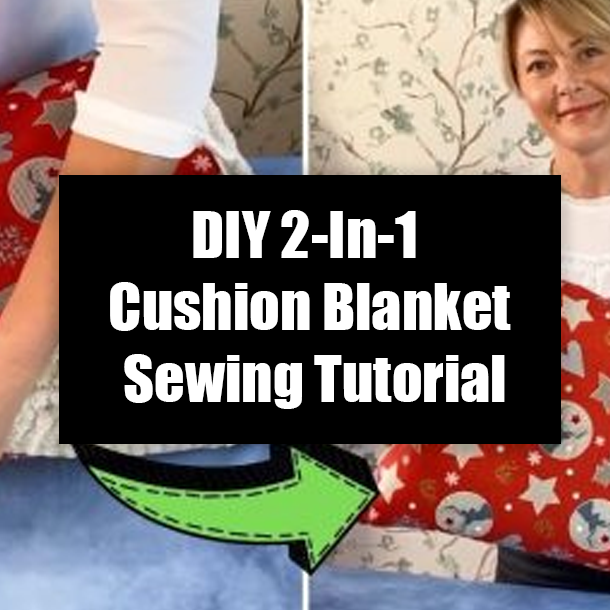 DIY 2-In-1 Cushion Blanket Sewing Tutorial