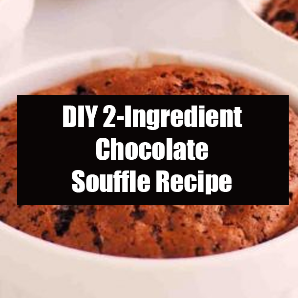 DIY 2-Ingredient Chocolate Souffle Recipe