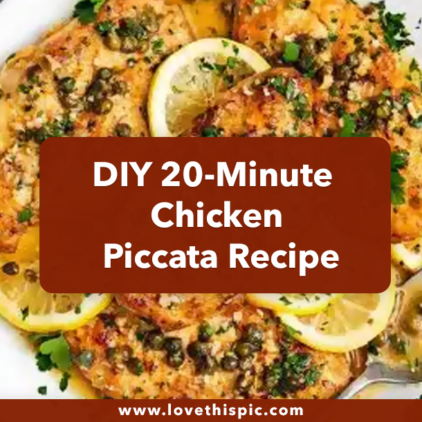 DIY 20-Minute Chicken Piccata Recipe