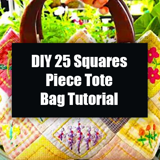 DIY 25 Squares Piece Tote Bag Tutorial