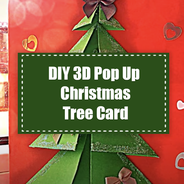 DIY 3D Pop Up Christmas Tree Card