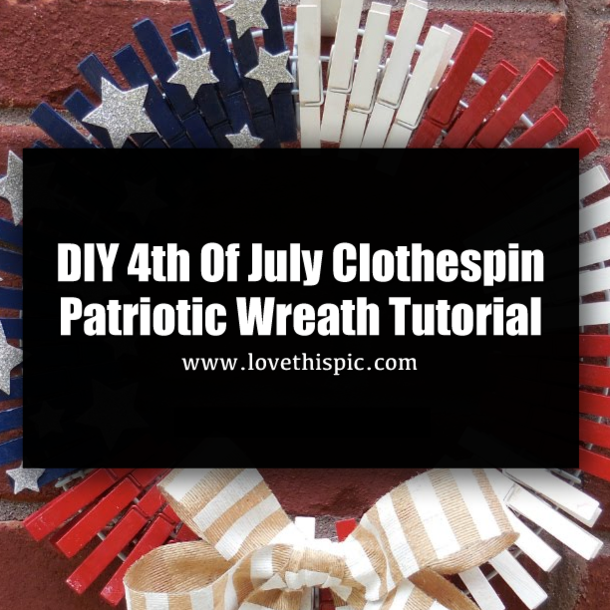 DIY 4th Of July Clothespin Patriotic Wreath Tutorial
