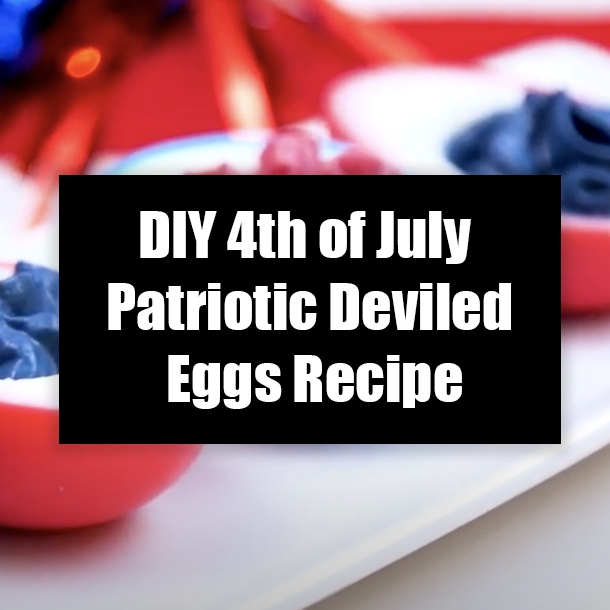 DIY 4th of July Patriotic Deviled Eggs Recipe