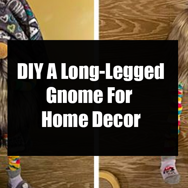 DIY A Long-Legged Gnome For Home Decor