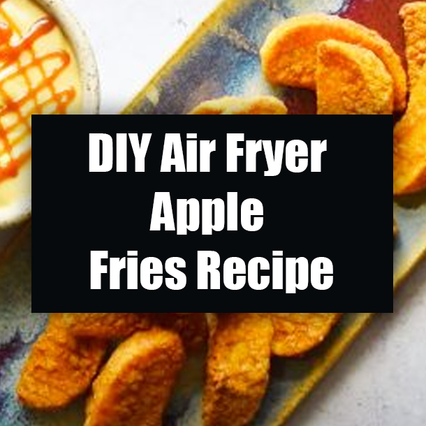 DIY Air Fryer Apple Fries Recipe