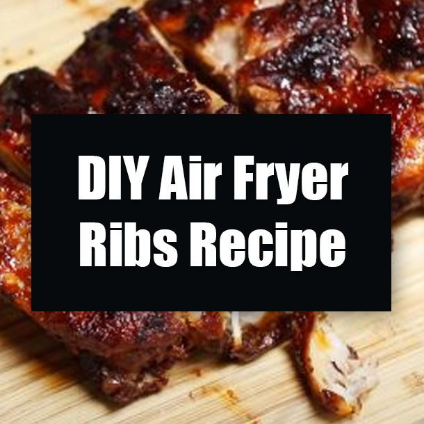 DIY Air Fryer Ribs Recipe