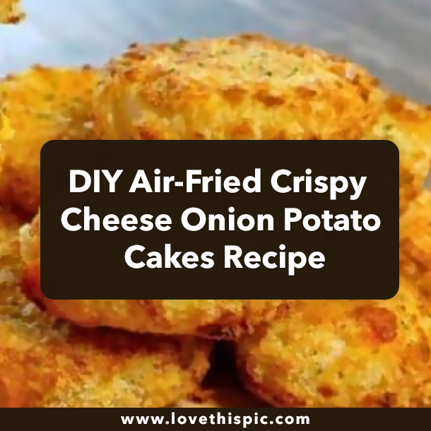 DIY Air-Fried Crispy Cheese Onion Potato Cakes Recipe